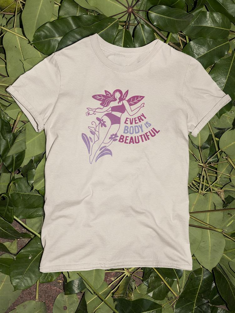 Every Body Is Beautiful Art T-shirt -SmartPrintsInk Designs
