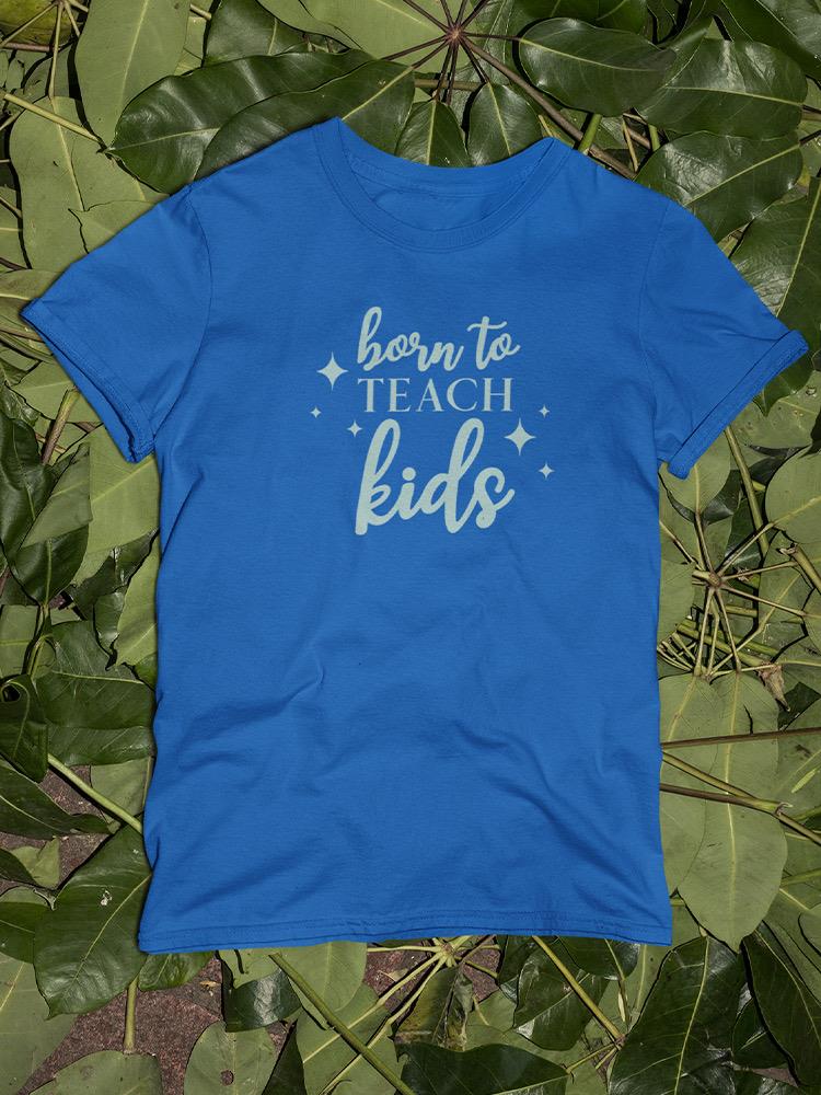 Born To Teach Kids Glitter Shaped T-shirt -SmartPrintsInk Designs