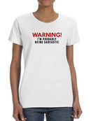 Warning Being Sarcastic Shaped T-shirt -SmartPrintsInk Designs