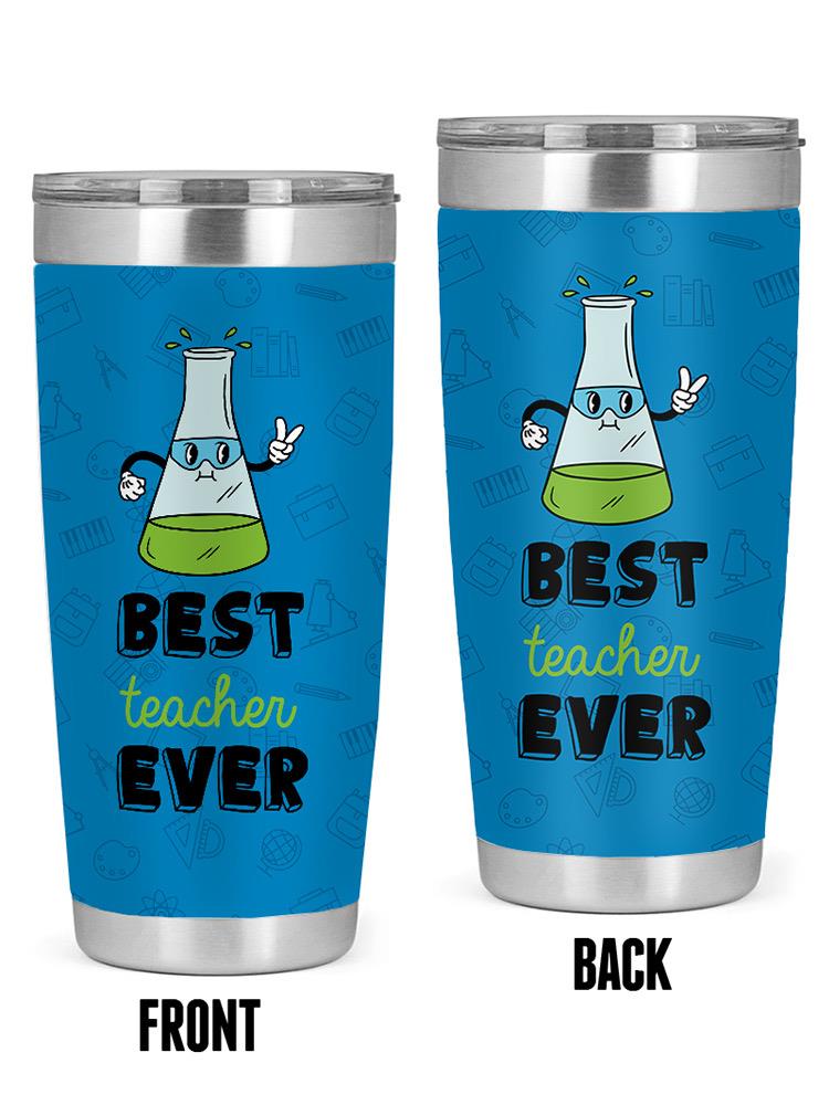 Best Teacher Ever Chemistry Tumbler -SmartPrintsInk Designs