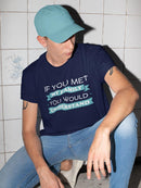 You Would Understand Funny Text T-shirt -SmartPrintsInk Designs