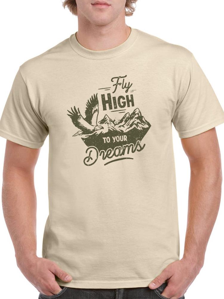 Fly High To Your Dreams Text T-shirt -SmartPrintsInk Designs