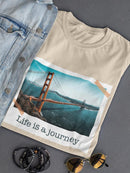 Life Is Journey Photo Art T-shirt -SmartPrintsInk Designs