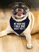 Mom And I Talk Pet Bandana Small -SmartPrintsInk Designs