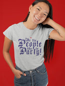We The People Party Shaped T-shirt -SmartPrintsInk Designs