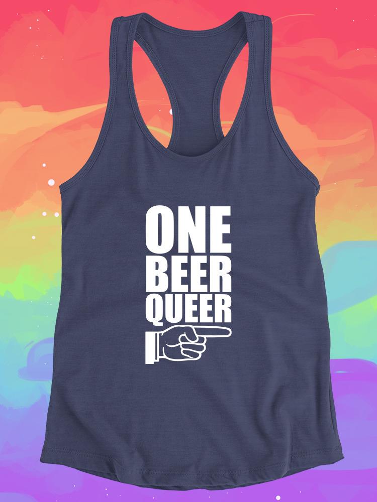 One Beer Queer. Racerback Tank -SmartPrintsInk Designs