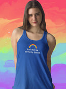 Let Me Be Perfectly Queer. Racerback Tank -SmartPrintsInk Designs