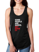 Some People Are Queer. Racerback Tank -SmartPrintsInk Designs