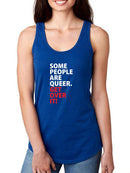 Some People Are Queer. Racerback Tank -SmartPrintsInk Designs