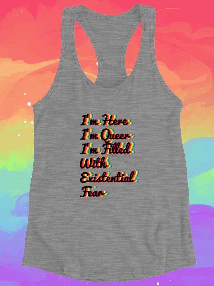 I'm Here, Queer With Fear Racerback Tank -SmartPrintsInk Designs