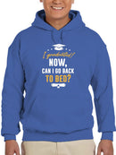 I Graduated Now Bed Quote Hoodie or Sweatshirt  -SmartPrintsInk Designs