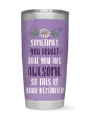 Reminder Youre Awesome Tumbler -SmartPrintsInk Designs