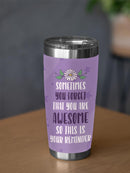 Reminder Youre Awesome Tumbler -SmartPrintsInk Designs