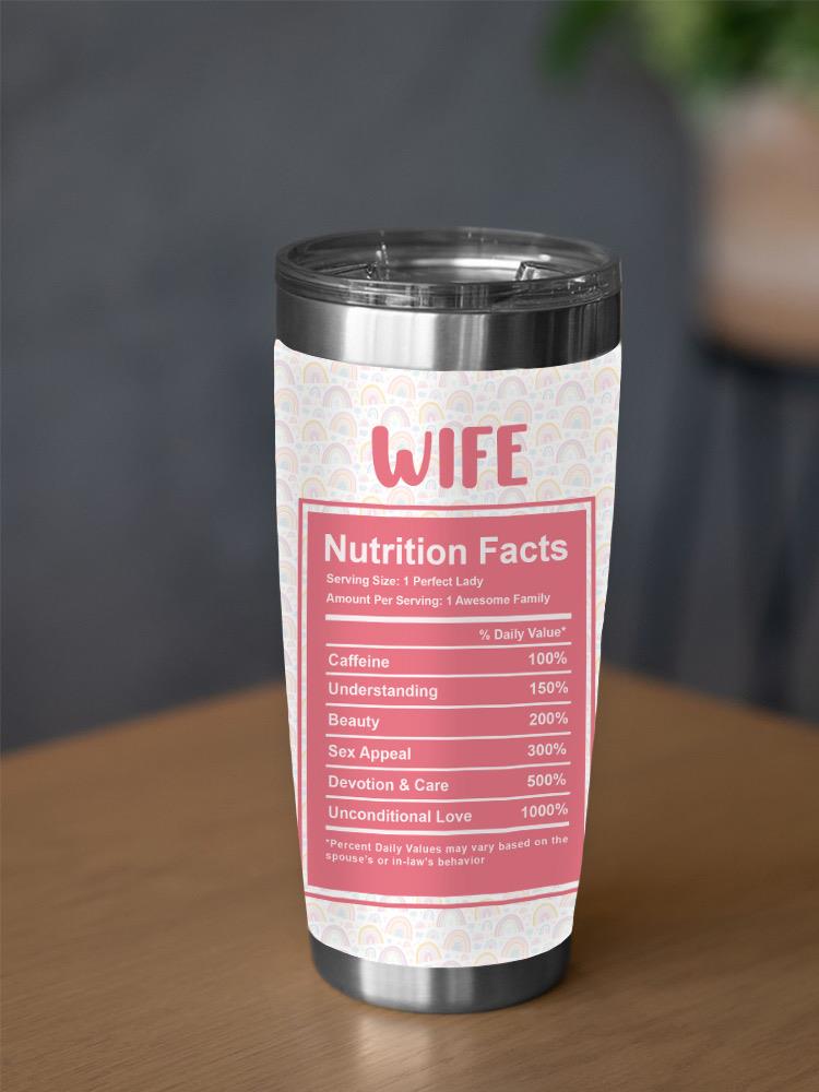 Wife Nutrition Tag Tumbler -SmartPrintsInk Designs