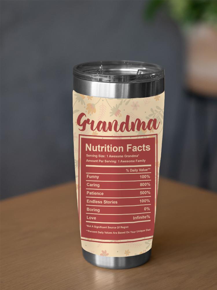 Grandma Nutrition Tag Tumbler -SmartPrintsInk Designs