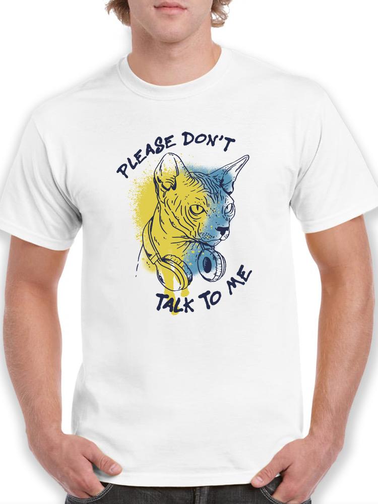Please Dont Talk To Me Cat T-shirt -SmartPrintsInk Designs