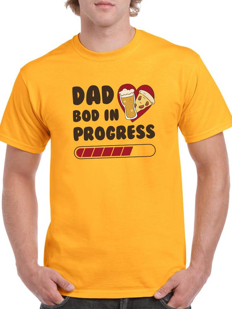 Dad Bod In Progress T-shirt -SmartPrintsInk Designs