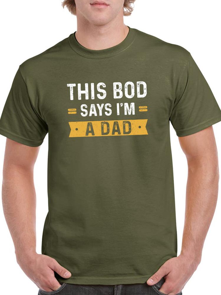This Bod Says Dad T-shirt -SmartPrintsInk Designs
