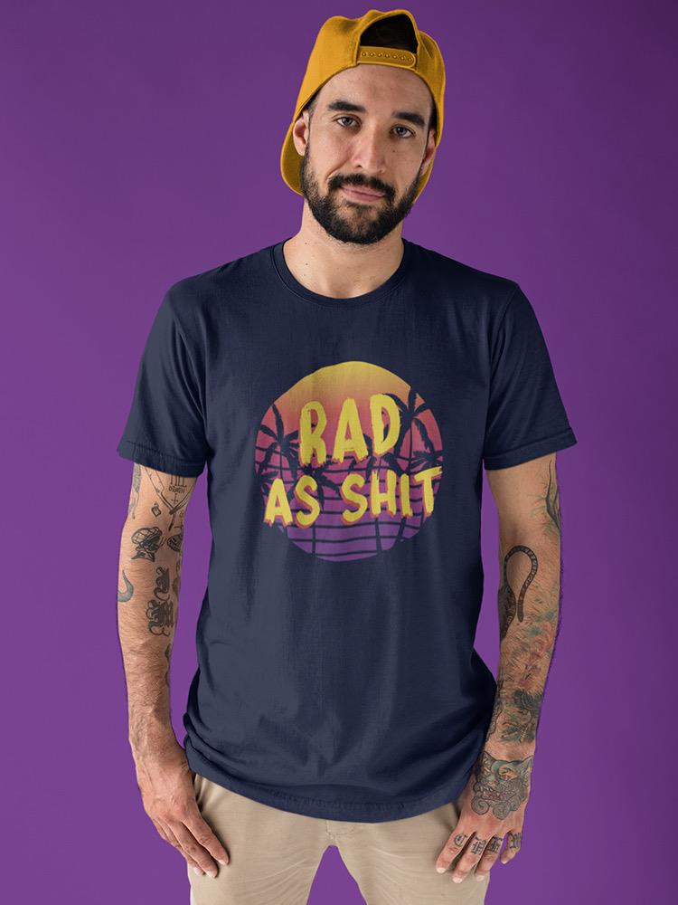 Rad As Shid Retro Sign T-shirt -SmartPrintsInk Designs