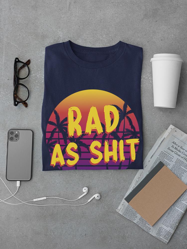 Rad As Shid Retro Sign T-shirt -SmartPrintsInk Designs