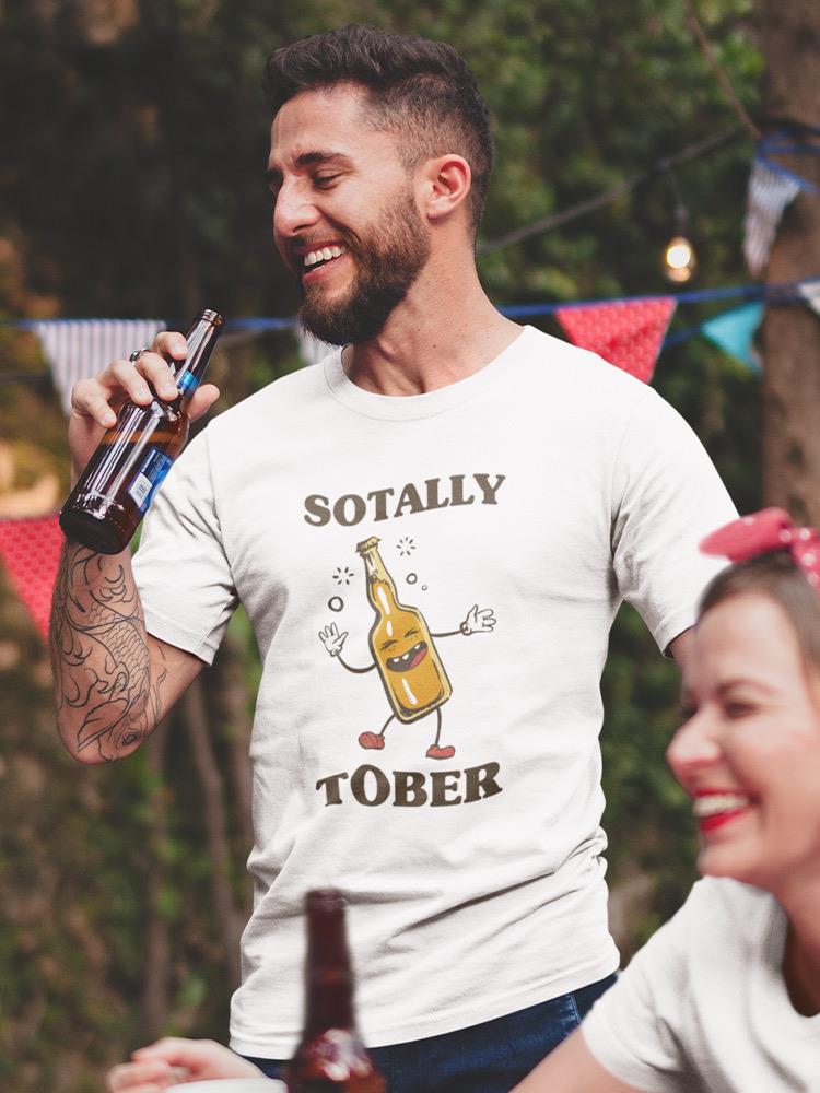 Sotally Tober Totally Sober T-shirt -SmartPrintsInk Designs
