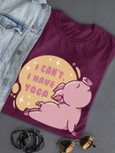 I Have Yoga Piggie T-shirt -SmartPrintsInk Designs