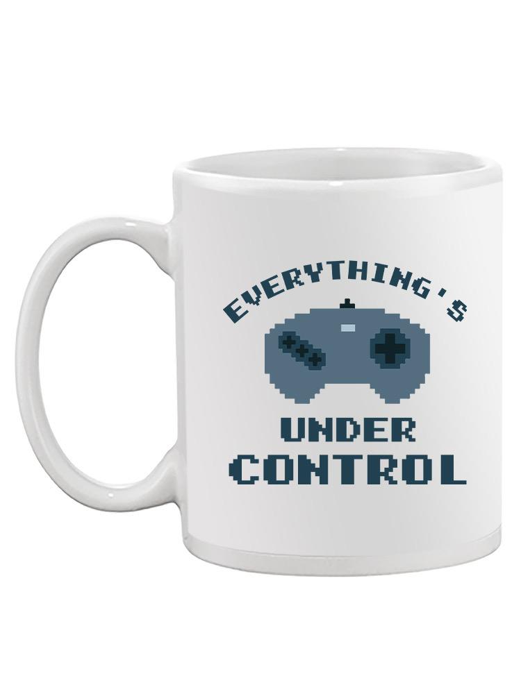 Everything Under Control Pixel Mug -SmartPrintsInk Designs