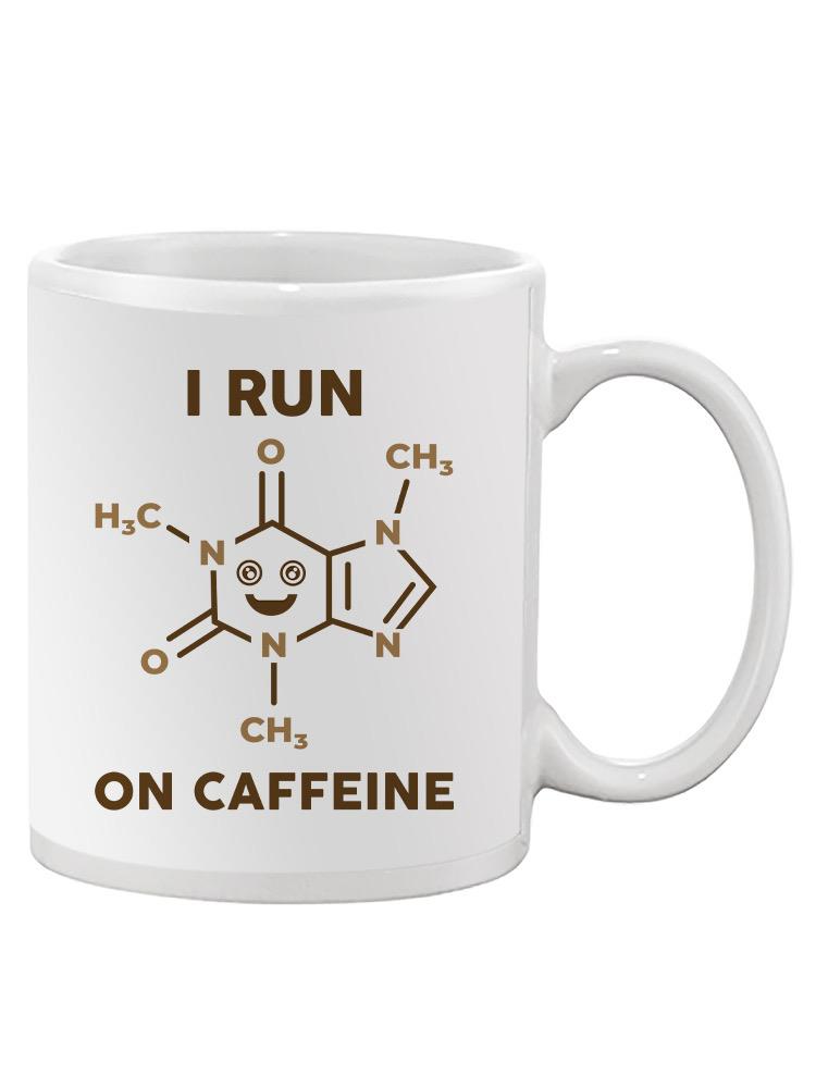 I Run On Caffeine Molecule Mug -SmartPrintsInk Designs
