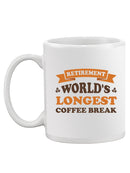 Worlds Longest Coffee Break Mug -SmartPrintsInk Designs