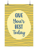 Give Your Best Today Wall Art -SmartPrintsInk Designs