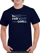 Reach For Your Goals Quote T-shirt -SmartPrintsInk Designs
