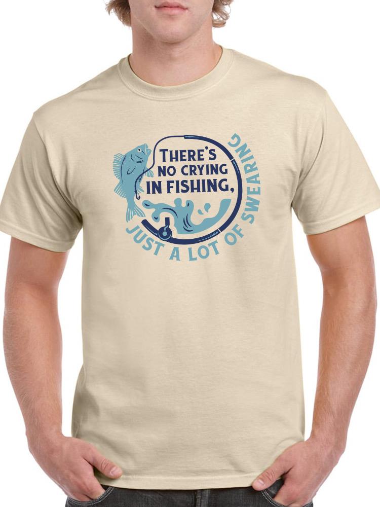 No Crying In Fishing T-shirt -SmartPrintsInk Designs