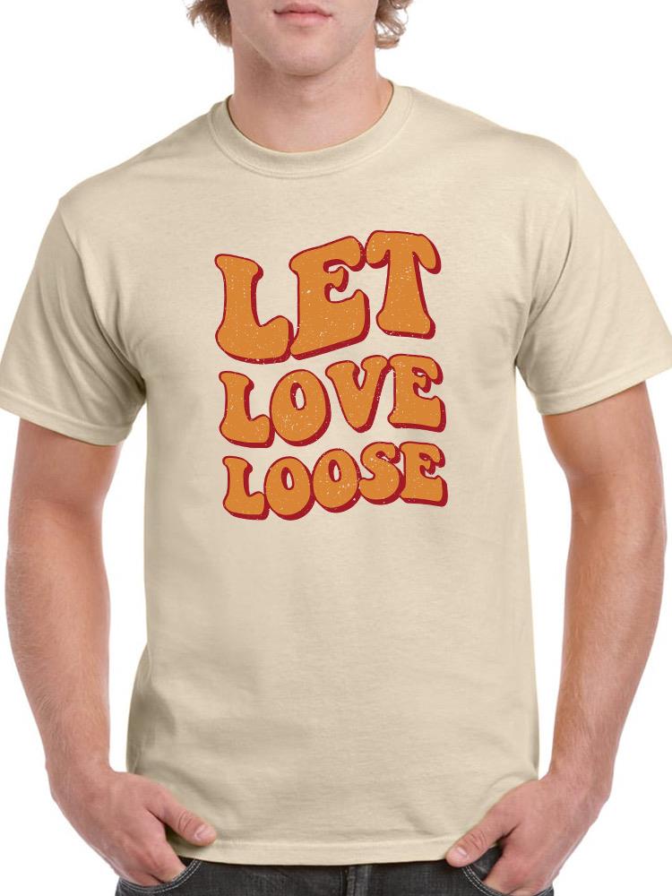 Let Love Loose Groovy Banner T-shirt -SmartPrintsInk Designs