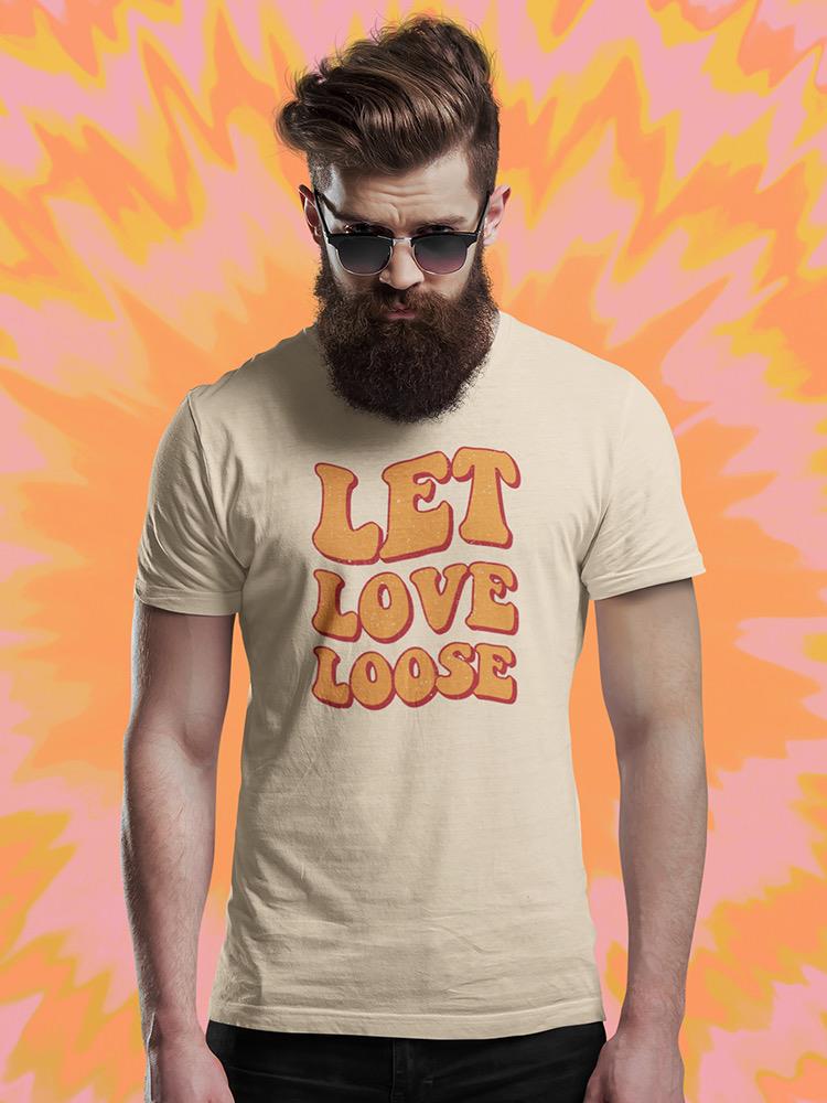 Let Love Loose Groovy Banner T-shirt -SmartPrintsInk Designs