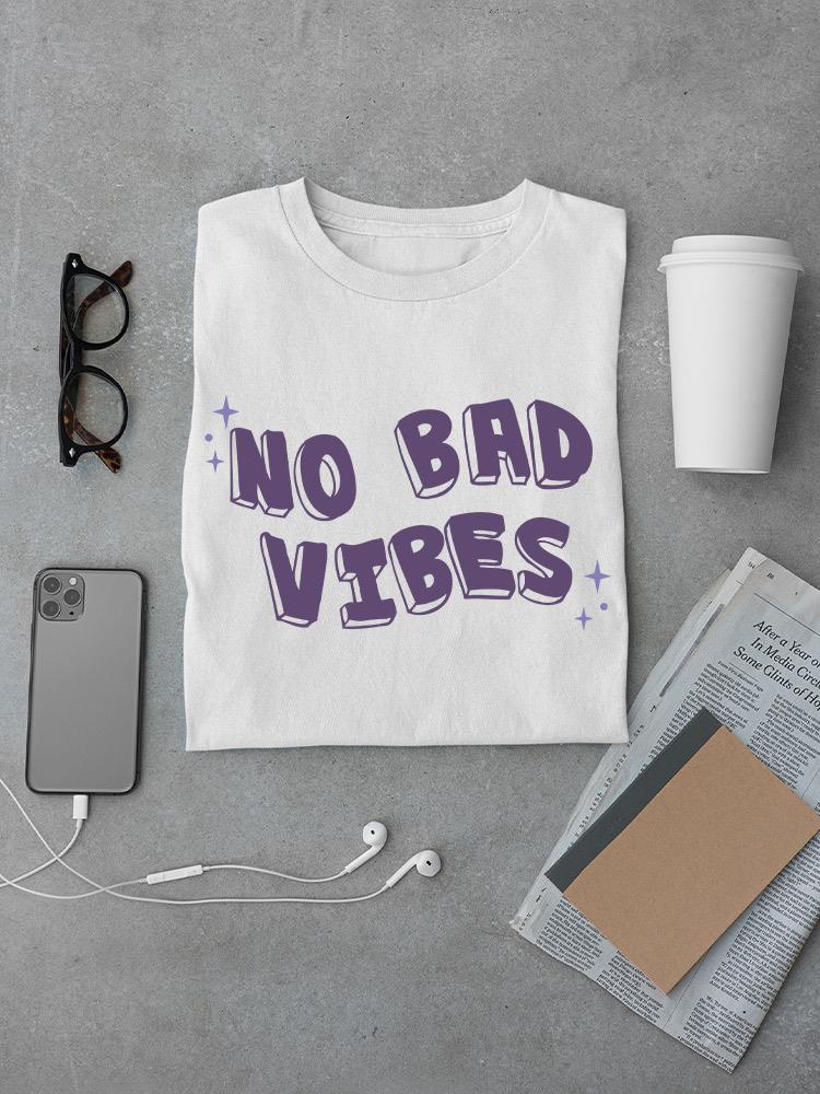No Bad Vibes W Sparkles T-shirt -SmartPrintsInk Designs