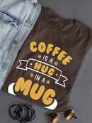 Hug In A Mug T-shirt -SmartPrintsInk Designs