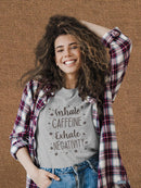 Inhale Caffeine Quote T-shirt -SmartPrintsInk Designs