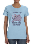 Stay At Home Cat Mom T-shirt -SmartPrintsInk Designs