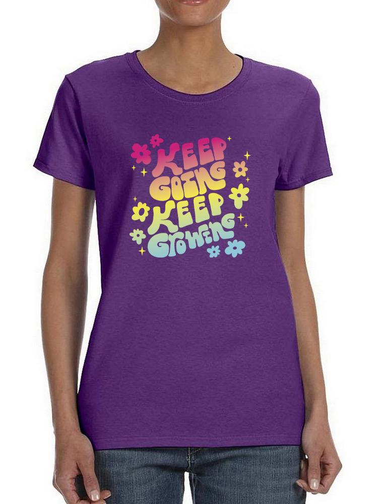 Keep Going Keep Growing Groovy T-shirt -SmartPrintsInk Designs
