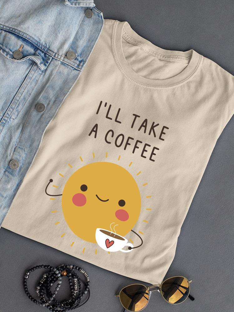 Coffee W My Sunshine T-shirt -SmartPrintsInk Designs