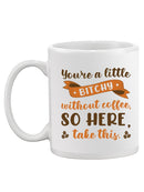 Here Take This Coffee Mug -SmartPrintsInk Designs