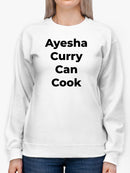 Ayesha Curry Can Cook. Sweatshirt -SmartPrintsInk Designs