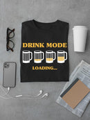 Drink Mode Loading T-shirt -SmartPrintsInk Designs