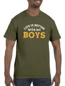 Life Better W My Boys T-shirt -SmartPrintsInk Designs