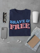 Brave And Free T-shirt -SmartPrintsInk Designs