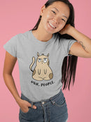 Annoyed Cat Ugh People T-shirt -SmartPrintsInk Designs
