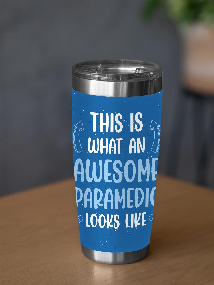 Awesome Paramedic Tumbler -SmartPrintsInk Designs