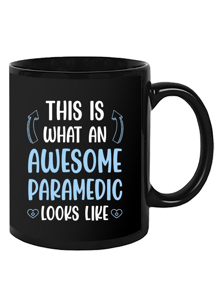 Awesome Paramedic Mug -SmartPrintsInk Designs