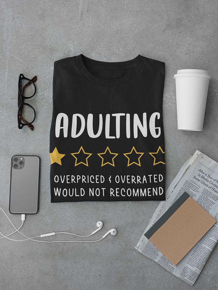 Adulting 1 Star Rating T-shirt -SmartPrintsInk Designs