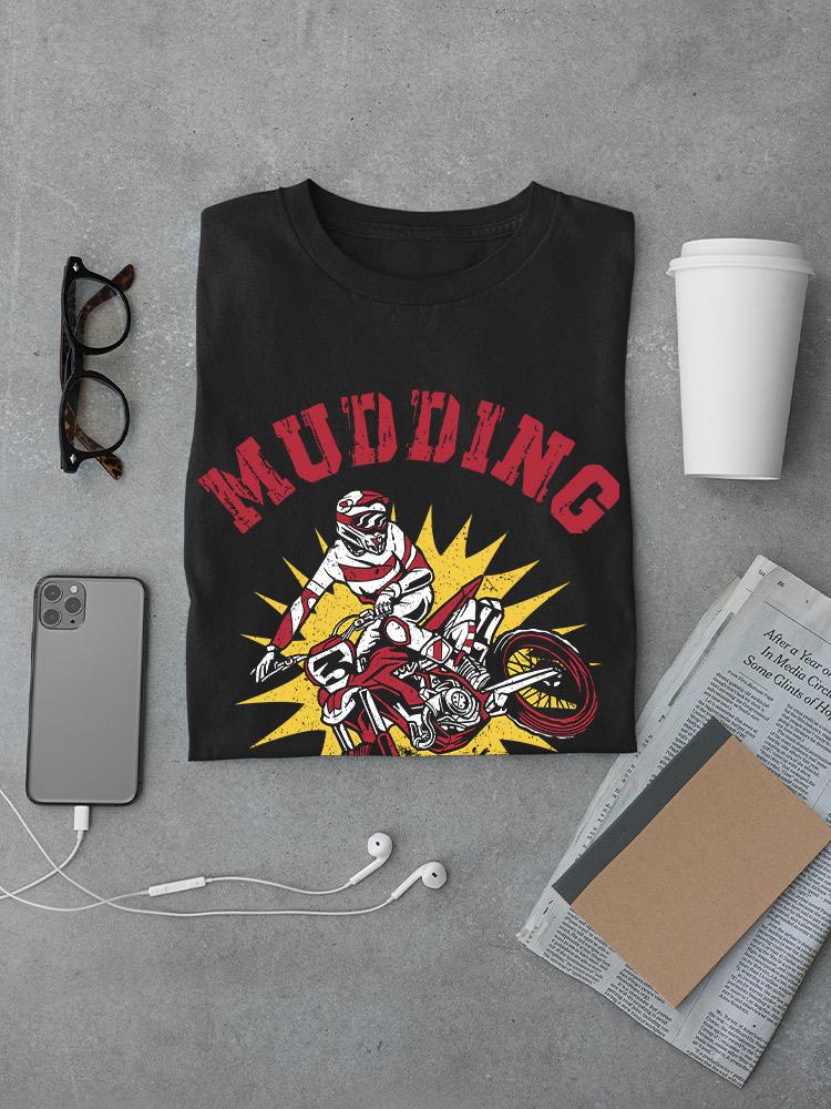 Mudding Is My Hobby T-shirt -SmartPrintsInk Designs
